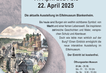 Ausstellung: Burgen - Machtsymbol und Lebensraum, © Gemeinde Blankenheim